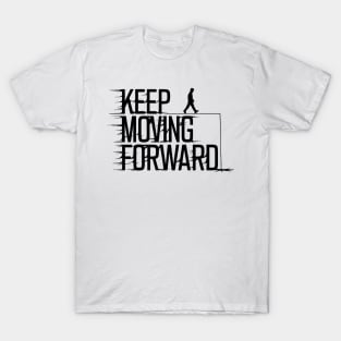 Keep Moving Forward - Motivational Walking Silhouette T-Shirt Design T-Shirt